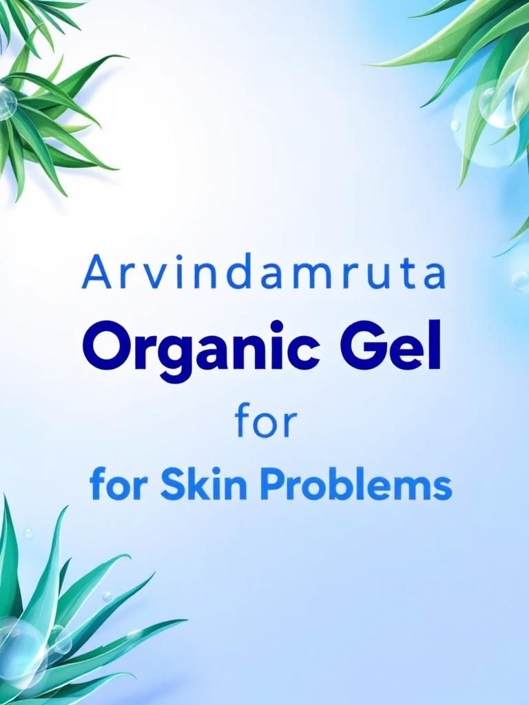 Arvindamruta - Organic anti acne gel