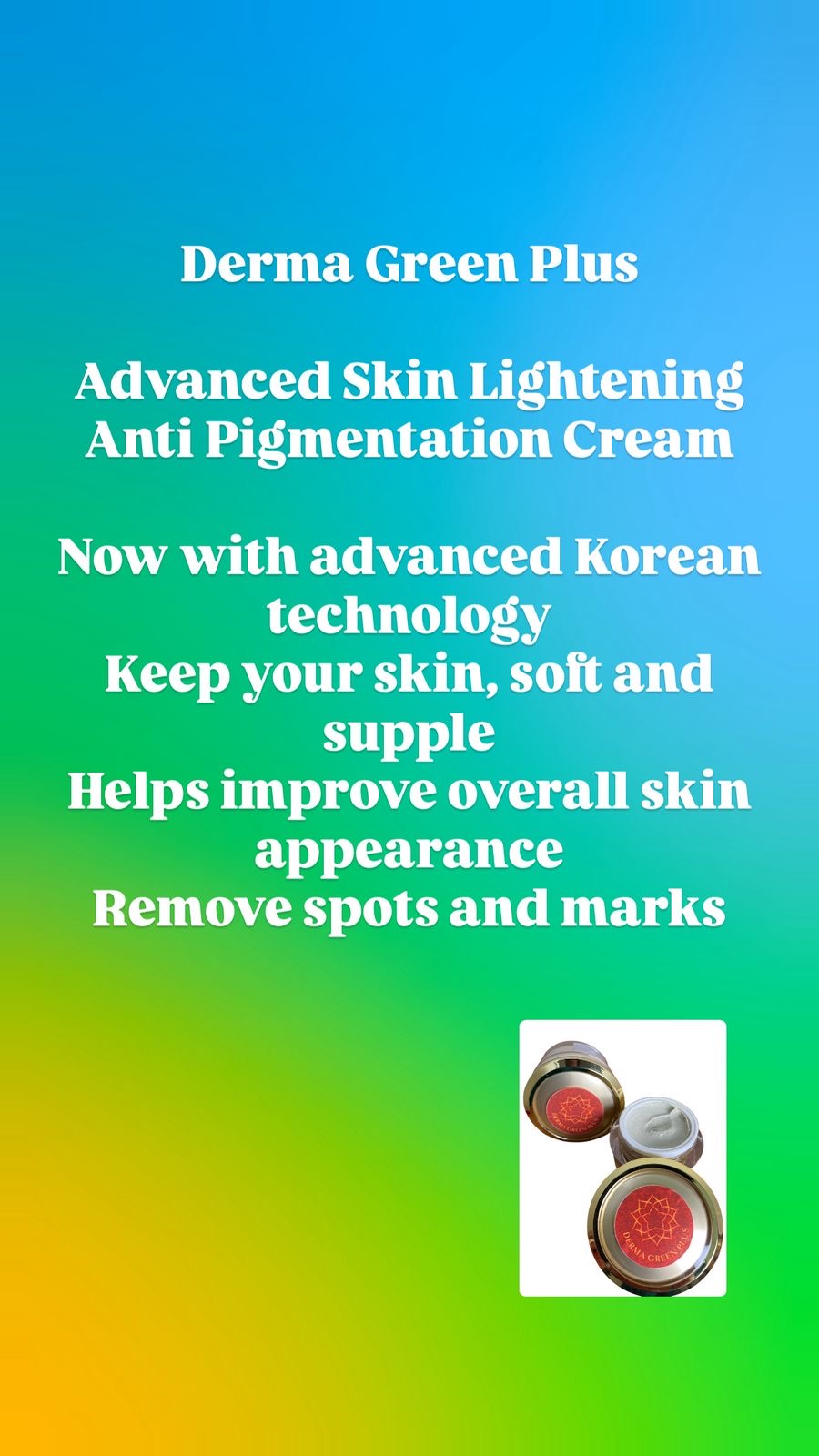 Derma green plus - (Advanced whitening cream with anti aging effects with advanced Korean technology)